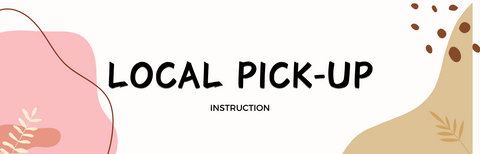 Local Pick-Up Instruction.
